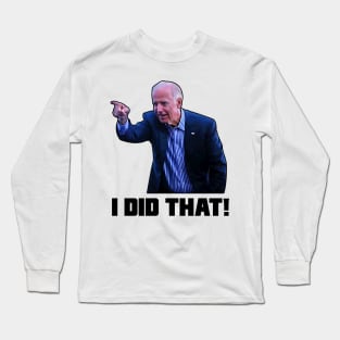 Joe Biden I did That Funny gas prices Growing up Long Sleeve T-Shirt